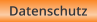 Datenschutz